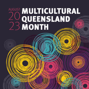 Multicultural Queensland Month