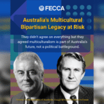 Political misstep – Bipartisan Legacy at Risk: FECCA Urges Leaders to Stand Together on Multiculturalism
